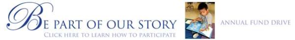 Be Part of our Story! Participate in the 2008 Annual Fund Drive!